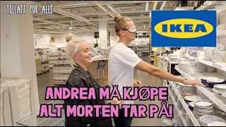 ANDREA MÅ KJØPE ALT MORTEN TAR PÅ