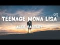 Alfie Castley -  Teenage Mona Lisa (Lyrics)