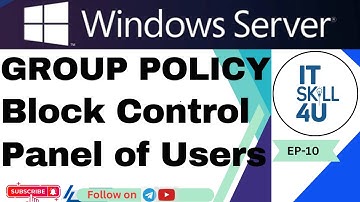 How to block control panel using group policy management (GPO) windows server 2012/2016/2019