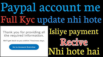 paypal account me full kyc update nhi hote || isliye payment receive nhi hote
