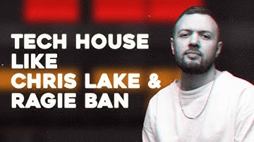 How to Make Tech House Like Chris Lake & Ragie Ban From Scratch + Ableton Project
