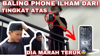 BALING PHONE ILHAM DARI TINGKAT ATAS SAMPAI PECAH😱‼️| DIA M4RAH 😟