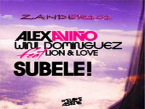 Alex Aviño & Wini Dominguez - Subele (ft.Lion & Love)