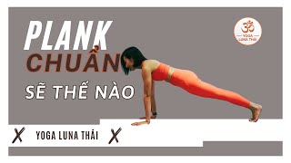 Hướng Dẫn Vào Tư Thế PLANK Chuẩn | Giảm Mỡ + Tăng Cơ Core Hiệu Quả | Luna Thái