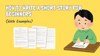 How to Write a Short Story for Beginners (With Examples) ✍️