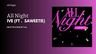 Ive - 'All Night' (Ft. Saweetie) | Instrumental