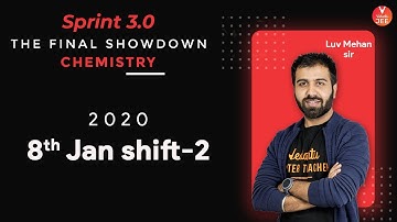 JEE Main 2020 Question Paper [8th JAN Shift-2] | JEE Main Chemistry | JEE Sprint 3.0 | Vedantu JEE