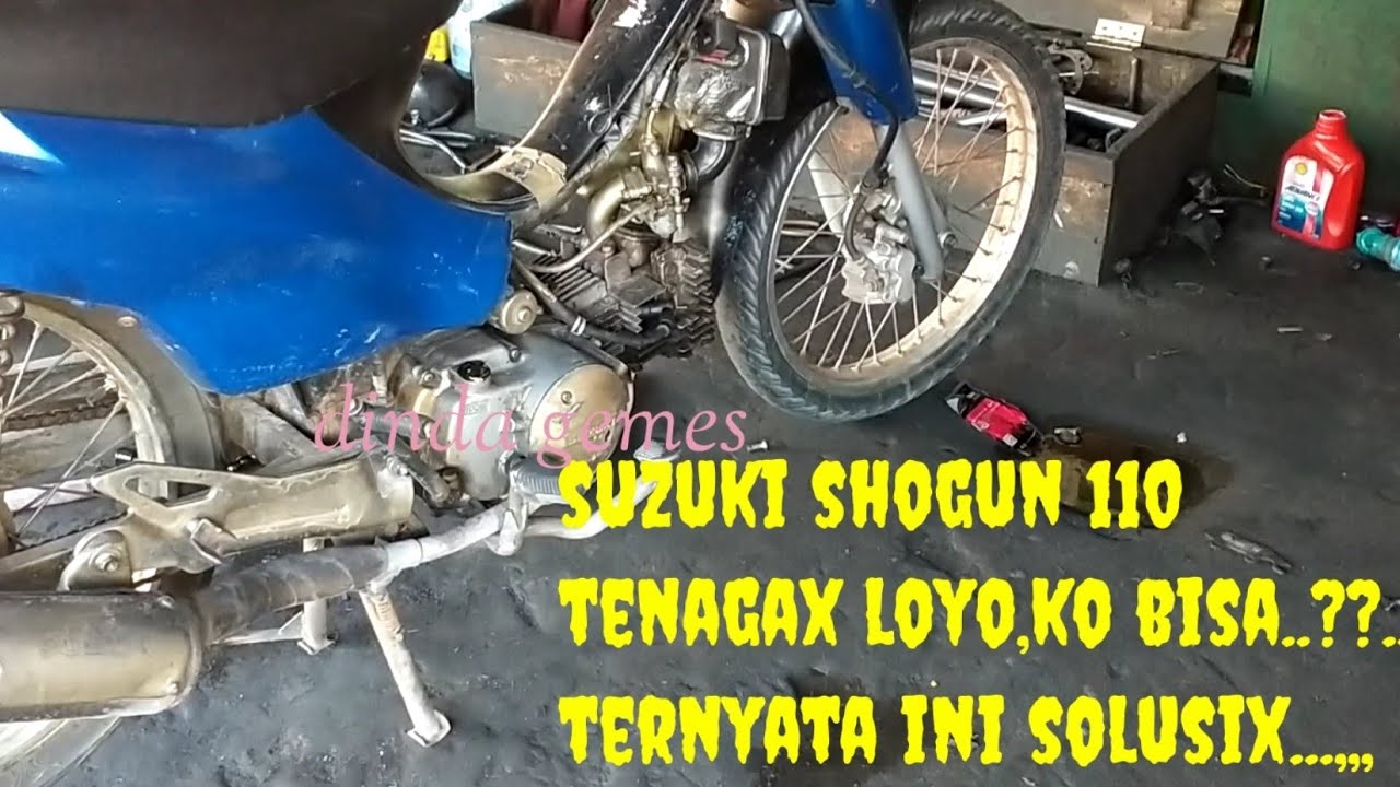 Shogun 110 loyo,ternyata ini penyebabx,,