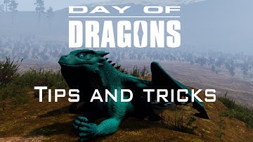 Day of Dragons, 20 beginner tips and tricks