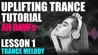 Uplifting Trance Tutorial - Lesson 1 - Creating A Trance Melody screenshot 5