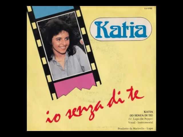 KATIA - Io Senza Di Te