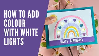 How to Add Colour to Your Cards with White Lights