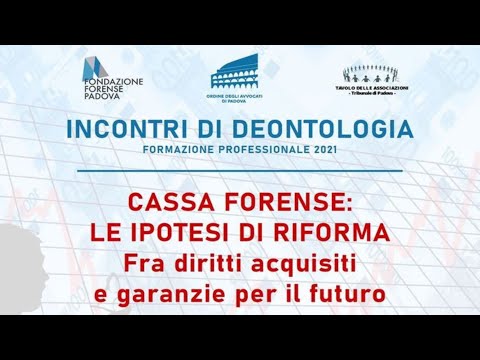 Cassa Forense: Le ipotesi di riforma - Fra diritti acquisiti e garanzie per il futuro