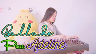 【Guzheng】Ballade Pour Adeline - Richard Clayderman I INSTRUMENTAL cover | Tien Vivy | 古箏