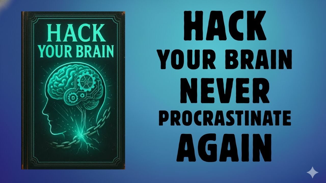 Hack Your Brain and Never Procrastinate Again | Audiobook