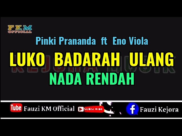 LUKO BADARAH ULANG - Pinki Prananda ft Eno Viola ( Karaoke) Nada Rendah class=