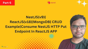 #5| NestJS(v9)| ReactJS(v18)|MongoDB| CRUD Example|Consume NestJS HTTP Put Endpoint In ReactJS APP