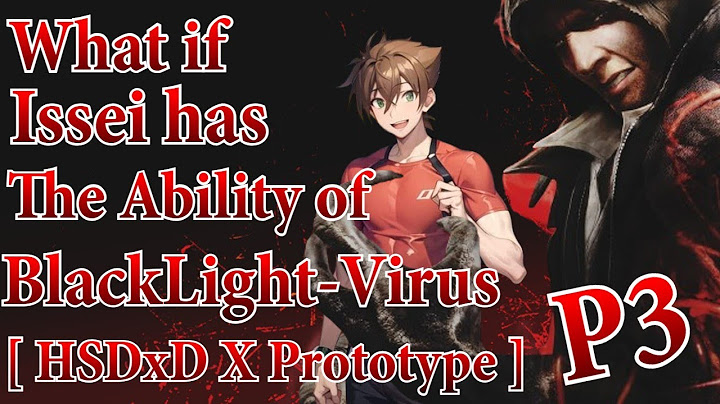 What If Issei Have The Ability of BlackLight - Virus | Part 3 | Chronology 2 | @AndresFelipeSolanoDi