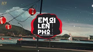 Em Ơi Lên Phố (Andy Remix) - Minh Vương M4U| Nhạc Trẻ Remix TikTok Gây Nghiện Hay Nhất Hiện Nay chords