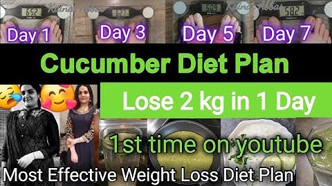How I lost 2 kg in 1 day | Cucumber Diet Plan | Most effective weight loss diet plan | Kainat Abbas