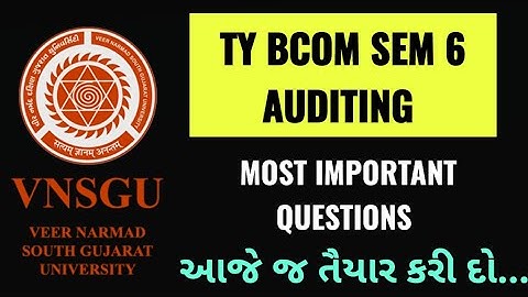 VNSGU SEM 6 Auditing Imp || TY BCOM SEM 6 Account 7 MOST IMP || TYBCOM SEM 6 imp April 2023