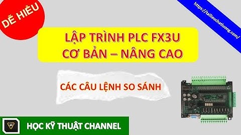 Tất Cả Kiến Thức Tập Lệnh So Sánh Lập Trình PLC FX3U Mitsubishi || Compare in PLC FX3U