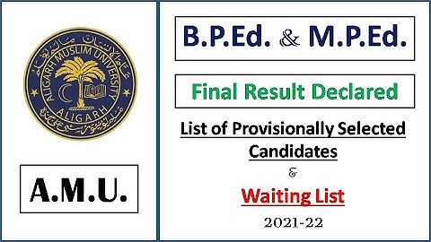 AMU Entrance Final Result | List of Selected Candidates | BPEd & MPEd | Admission 2021-22