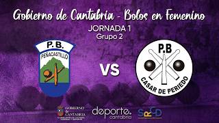 PB Peñacastillo VS PB Casar de Periedo | Jornada 1 | Grupo 2 | Bolos en Femenino 2026