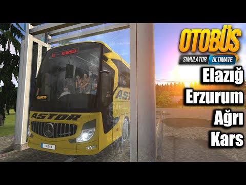 ELAZIĞ - ERZURUM - AĞRI - KARS SEFERİNDEYİZ | OTOBUS SIMULATOR ULTIMATE !!