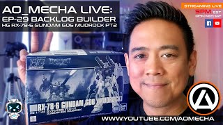 AO MECHA LIVE EP-29 | BACKLOG BUILDER : HG RX-78-6 GUNDAM G06 MUDROCK PT-2