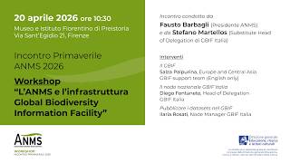 Workshop "L'ANMS e l'infrastruttura Global Biodiversity Information Facility GBIF"
