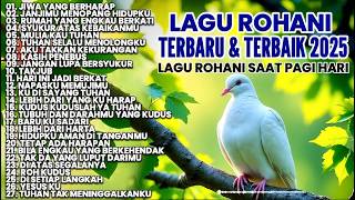 Download Lagu 2 JAM NONSTOP • Lagu Rohani Kristen Terbaru 2025 • Saat Teduh \u0026 Doa Pagi MP3 Download Lagu 2 JAM NONSTOP • Lagu Rohani Kristen Terbaru 2025 • Saat Teduh \u0026 Doa Pagi MP3