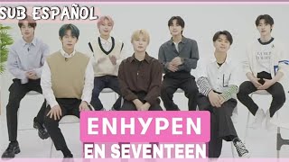 [SUB ESPAÑOL] ENHYPEN en SEVENTEEN revela sus mayores dilemas | ENHYPEN SUB ESPAÑOL ?☀️✨|