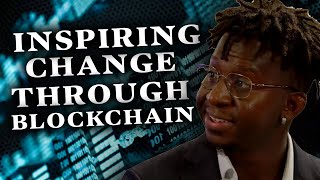 Inspiring Change through Blockchain | D'Narius Lewis