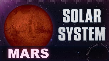 Mars - Solar System & Universe Planets Facts -  Animation Educational Videos For Kids