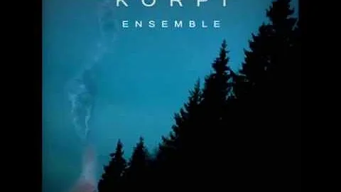 Korpi Ensemble - Everything's All Right