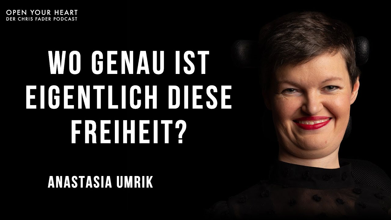 Anastasia Umrik Wo Genau Ist Die Freiheit Open Your Heart Der 