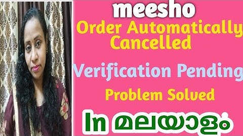 Meesho Order Automatically Cancelled/ What is Verification Pending? Problems Solved In Malayalam