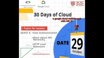 30DaysOfCloud at DSC JU | SESSION 5 |DEVELOPERS STUDENT CLUB | Google Cloud | JECRC UNIVERSITY