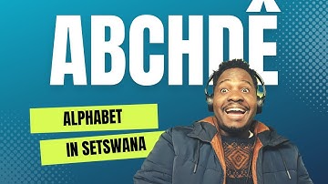 Setswana Class for beginners. Alphabet