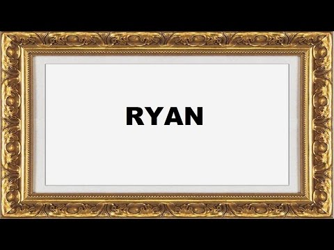 Video: Significato Del Nome Ryan