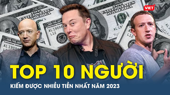 Top những người giàu nhất thế giới 2023 năm 2024