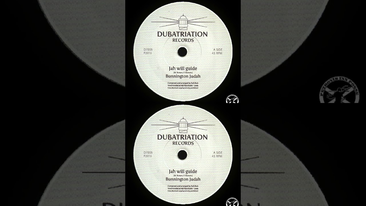Bunnington Judah - Jah Will Guide + Dub 7" Dubatriation Records 2013 - DUB 