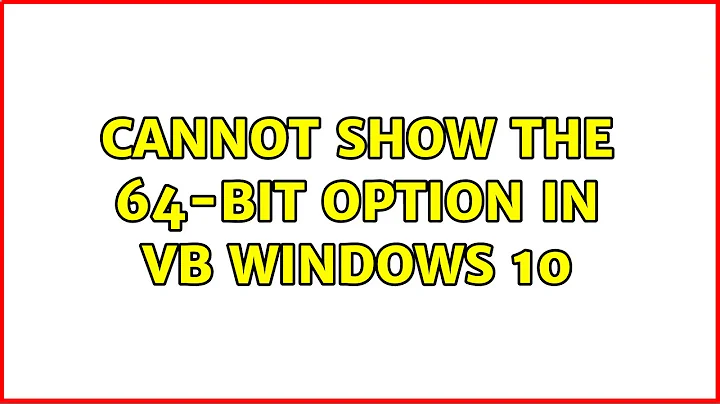 Cannot show the 64-bit Option in VB Windows 10 (2 Solutions!!)