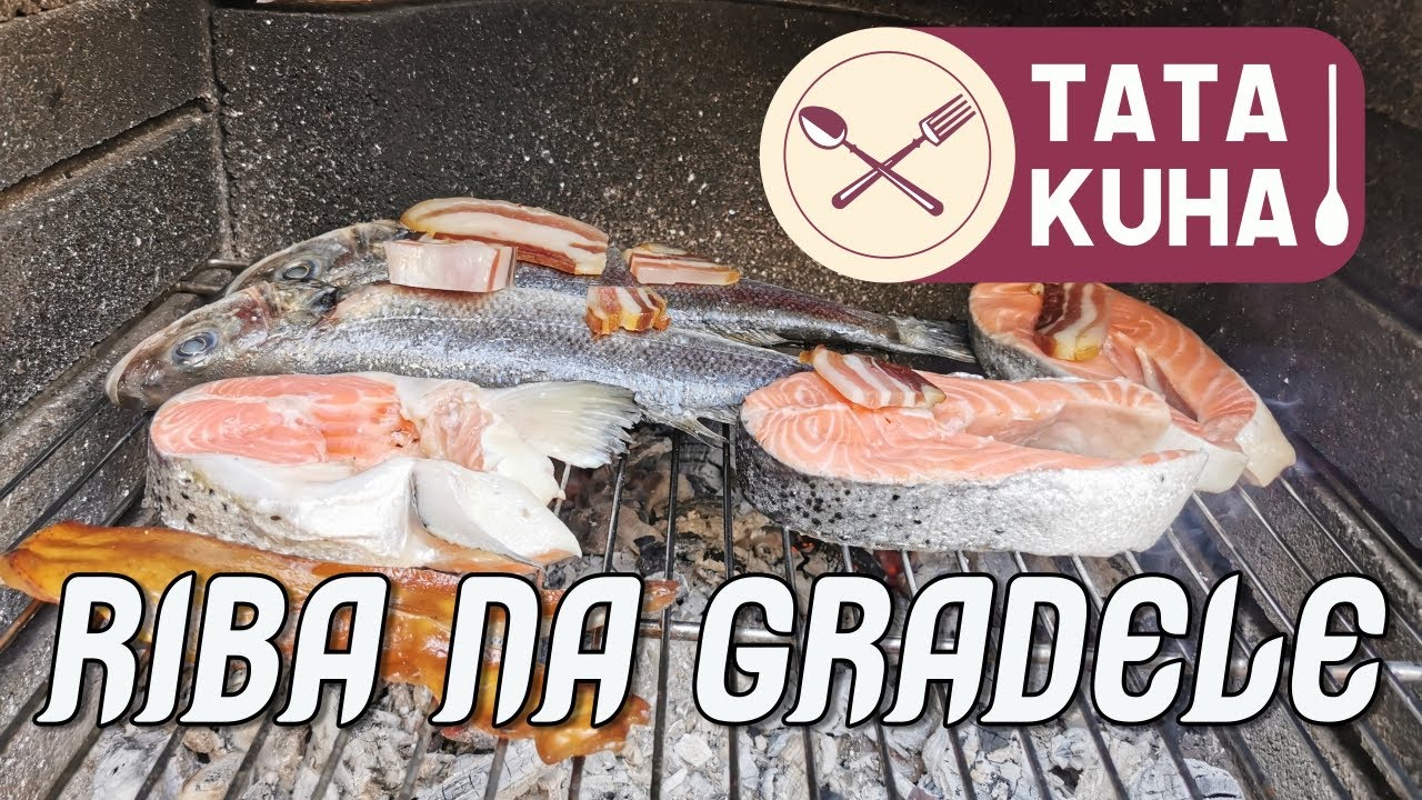 Gradba Na Riba Tata peče ribu - riba na gradele - YouTube