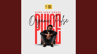 Afro Tech House (Organic Pulse)