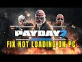 How To Fix PAYDAY 2 Stuck on Loading Screen or Not Loading Error on PC/Steam #payday2