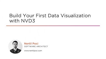 NVD3 Skills: Build Your First Data Visualization with NVD3 Course Preview