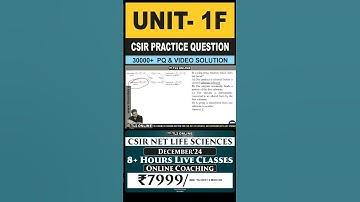 | CSIR Practice Question | Unit 1. Molecules and their Interaction Relevant to Biology | Topic: F. |