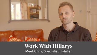 Meet Chris, Specialist Installer at Hillarys